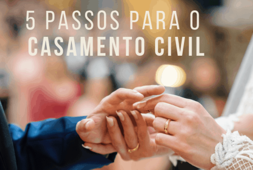 2019-08-28-DESTAQUE-5-passos-para-casamento-civil