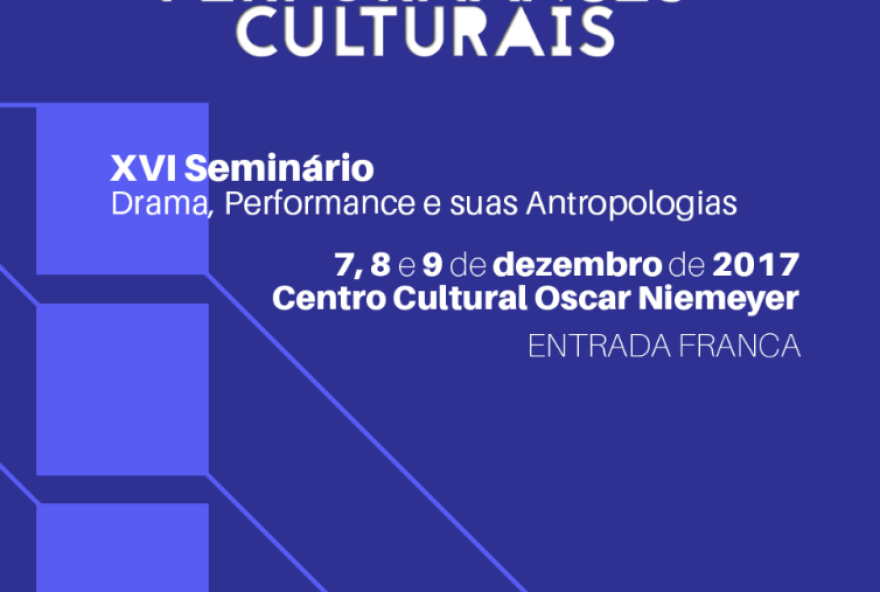 Goiânia recebe XVI Seminário Drama, Performances e suas Antropologias.