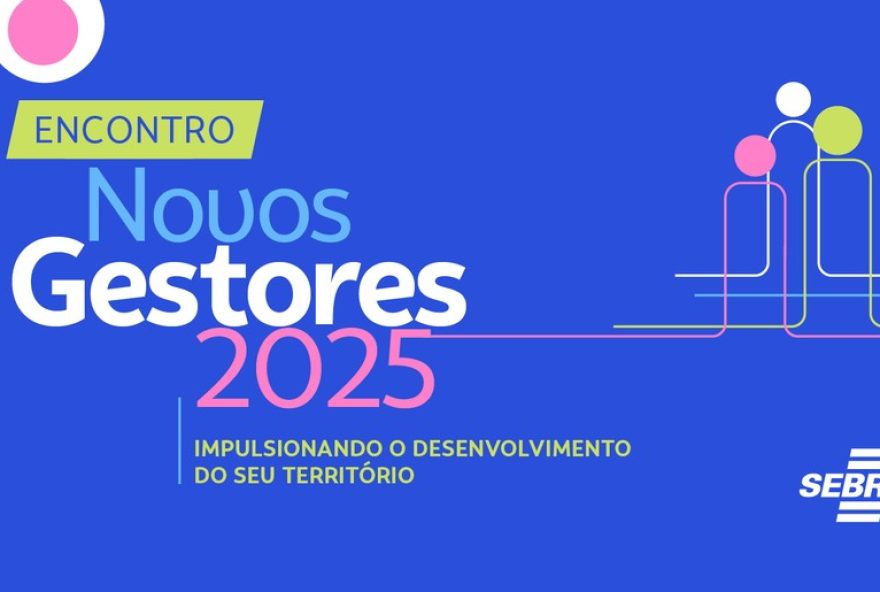 encontro-de-novos-gestores-20253A-sebrae-ceara-promove-desenvolvimento-em-municipios-cearenses.-conheca-as-estrategias