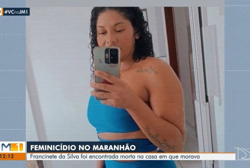 feminicidio-no-maranhao3A-francinete-e-encontrada-morta2C-principal-suspeito-e-o-companheiro.-a-importancia-da-denuncia-e-prevencao