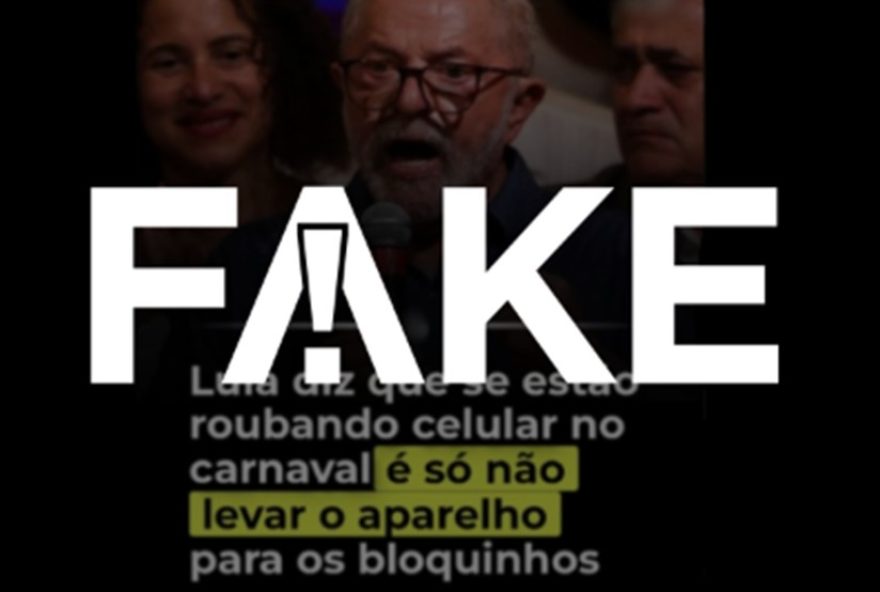 lula-nao-orientou-populacao-a-nao-levar-celular-no-carnaval2C-informacao-23fake-circula-nas-redes-sociais.-verifique-sempre-a-veracidade-das-informacoes