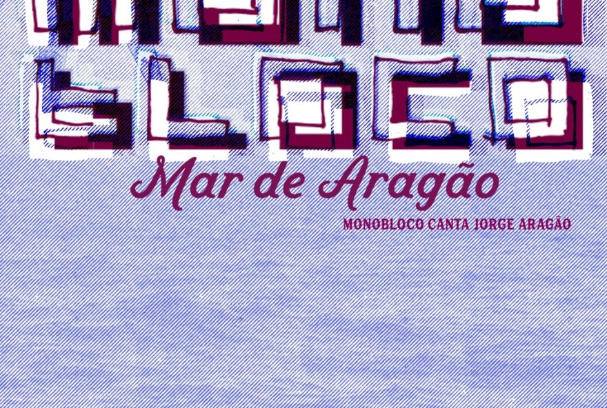 monobloco-mergulha-na-obra-folia-de-jorge-aragao-em-album-22mar-de-aragao22 monobloco-mergulha-na-obra-folia-de-jorge-aragao-em-album-22mar-de-aragao22