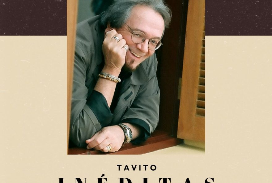 novo-album-postumo-de-tavito-reune-musicas-ineditas-em-parceria-com-clarisse-grova-26-marcio-lott novo-album-postumo-de-tavito-reune-musicas-ineditas-em-parceria-com-clarisse-grova-26-marcio-lott