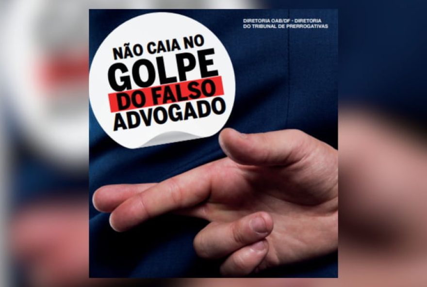 oab-df-lanca-campanha-contra-o-golpe-do-falso-advogado3A-proteja-se